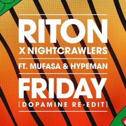 Riton & Nightcrawlers feat. Mufasa & Hypeman - Friday (Dopamine Re-edit)