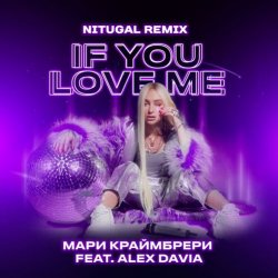 Мари Краймбрери & Alex Davia - If You Love Me (NitugaL Remix)