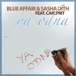 Blue Affair & Sasha Dith feat. Carlprit - Я Одна (Radio Edit)