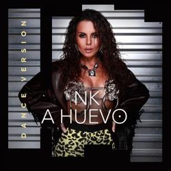 NK - A Huevo (Dance Version)