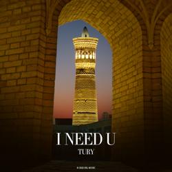 Tury - I Need U