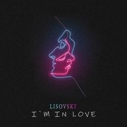 LISOVSKY - I'm in Love