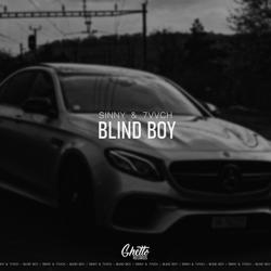 Sinny, 7vvch - Blind Boy