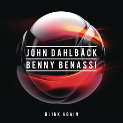 John Dahlbäck, Benny Benassi - Blink Again (Original Mix)
