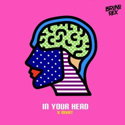Bruno Rex, MVRT - In Your Head