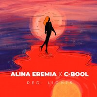 Alina Eremia feat. C-BooL - Red Lights