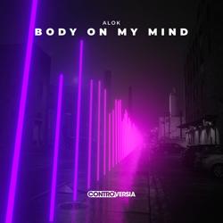 Alok - Body On My Mind (Extended Mix)