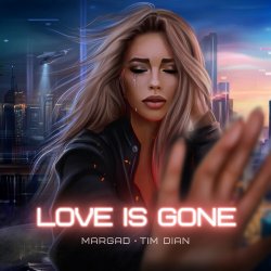 Margad feat. Tim Dian - Love Is Gone