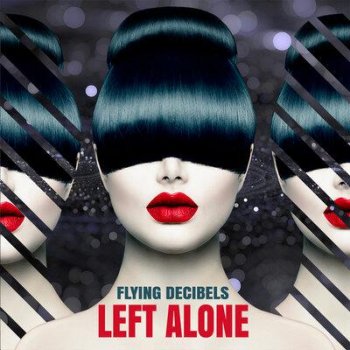 Flying Decibels - Left Alone