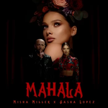 Misha Miller feat. Sasha Lopez - Mahala