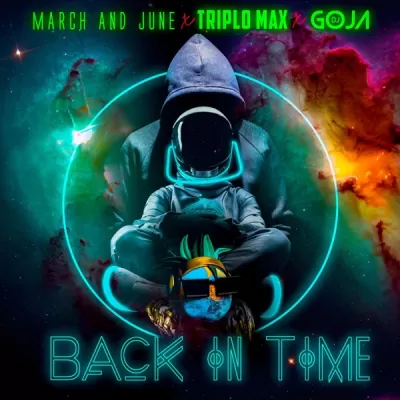 March and June feat. Triplo Max & DJ Goja - Back In Time