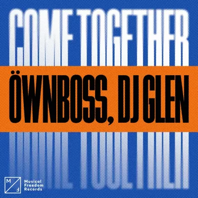 Ownboss feat. DJ Glen - Come Together