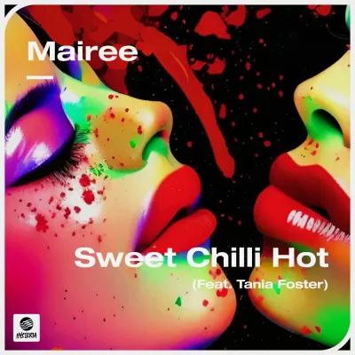 Mairee feat. Tania Foster - Sweet Chili Hot