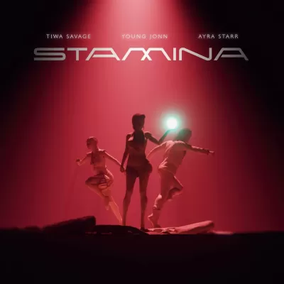 Tiwa Savage feat. Ayra Starr & Young Jonn - Stamina