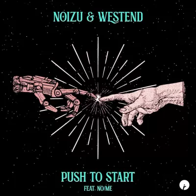 Noizu feat. Westend & No/Me - Push To Start
