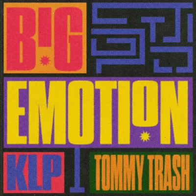 Tommy Trash feat. KLP - Big Emotion