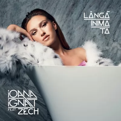 Ioana Ignat feat. Zech - Langa Inima Ta